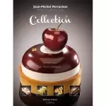 Jean Michel Perruchon JMP06 COLLECTION Entremets, Petits Gâteaux by Jean Michel Perruchon - English/French Pastry and Dessert...