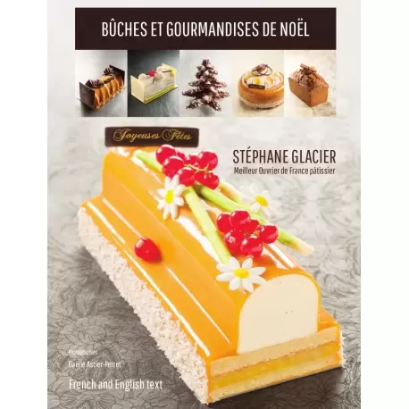 Stephane Glacier SG07 Buches et Gourmandises de Noel by Stephane Glacier (English/French) Pastry and Dessert Books