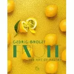 Cedric Grolet FRUITS Fruits by Cedric Grolet - The Art of Pastry - ENGLISH EDITION - 2018 Pastry and Dessert Books