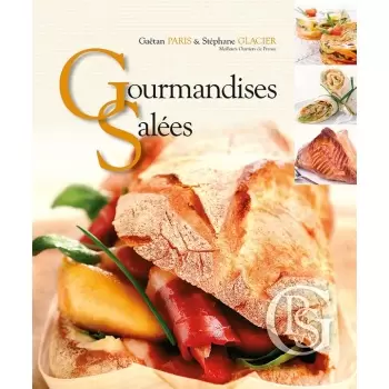 Stephane Glacier  Gourmandises Salées by Stephane Glacier (English/French) Pastry and Dessert Books