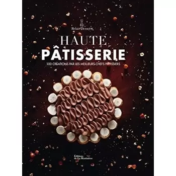 HP0012 Haute Patisserie - 100 creations by the best pastry chefs (French Edition) Pastry and Dessert Books