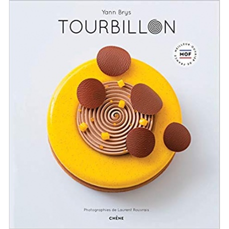 Yann Brys  TOURBILLON by Yann Brys - 2019 - French Edition Pastry and Dessert Books
