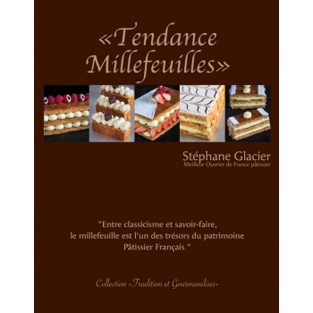 Stephane Glacier  Tendance Millefeuilles by Stephane Glacier (English/French) Pastry and Dessert Books