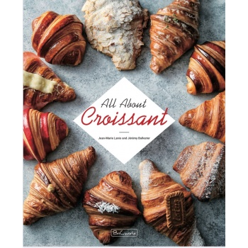 Jean-Marie Lanio JMLAAC All about Croissant by Jean Marie Lanio and Jeremy Ballester - English Edition - 2020 Books on Bread ...