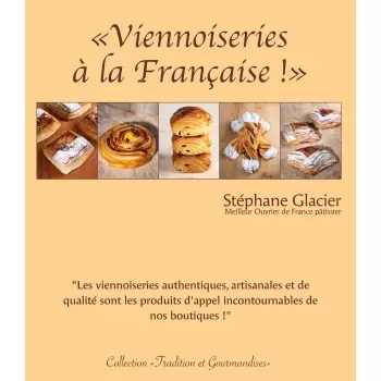 Thomas Teffri-Chambelland ViennSG Viennoiseries à la Française by Stephane Glacier - French Edition - 2021 Books on Bread and...