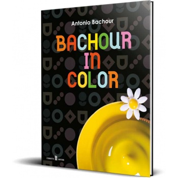 Antonio Bachour BICB Bachour in Color - Hardcover Edition - English & Italian Language Pastry and Dessert Books