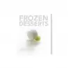 FRODESSERT Frozen Desserts by Francisco Migoya (English) Books on Ice Cream and Gelato