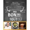 PASBONDU Pas bon du tout: Mes recettes salées et sucrées by Phillippe Conticini - Hardcover - French Language Pastry and Dess...