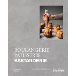 Boulangerie, Pâtisserie, Bastarderie: Un livre de recettes par The French Bastards - Paperback - French Language