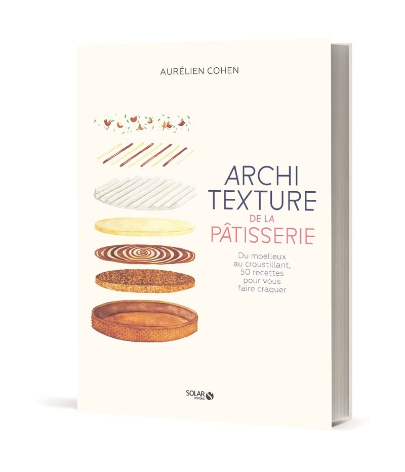 ARCHITEXTURE Architexture de la pâtisserie by Aurélien Cohen