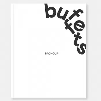 Bachour Buffets by Antonio Bachour - Hardcover Edition - English & Spanish Language