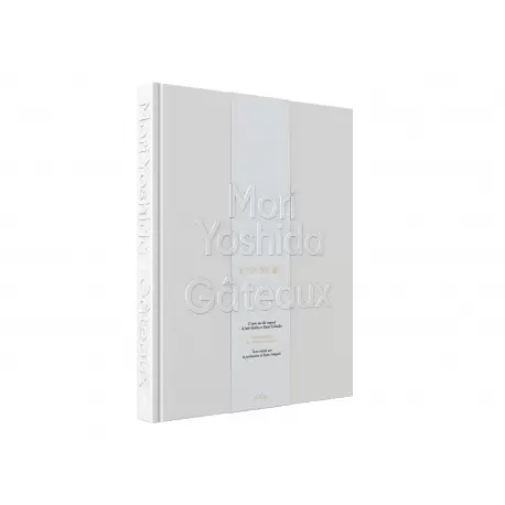 MYGATEAUX Gateaux by Mori Yoshida - Hardcover - French Language Pastry and Dessert Books