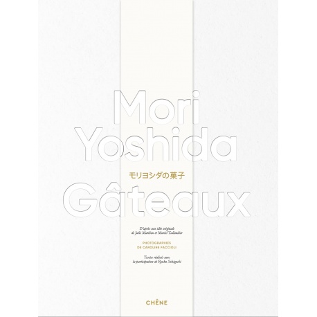 MYGATEAUX Gateaux by Mori Yoshida - Hardcover - French Language Pastry and Dessert Books