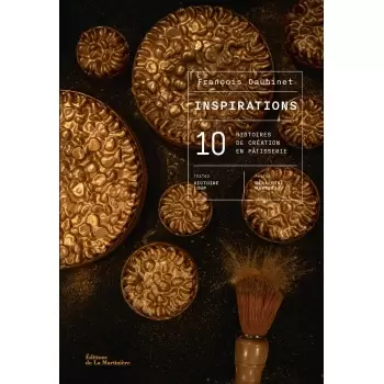 FDINSP Inspirations by Francois Daubinet - Hardcover - French Language Pastry and Dessert Books