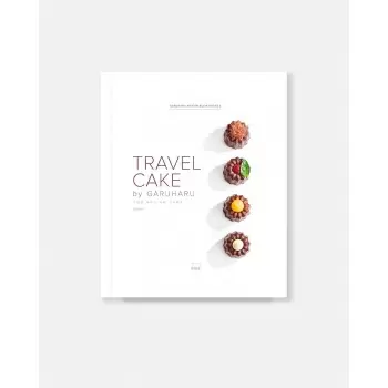 Garuharu TCAKE Travel Cake by Garuharu - Chef Eunyoung Yun - Hardcover Pastry and Dessert Books