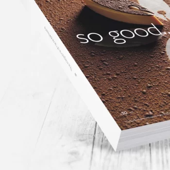 So Good Magazine 30, The Magazine of Haute Patisserie by Grupo Vilbo