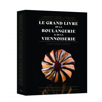 Le Grand Livre de la Boulangerie - Viennoiserie by Jean-Marie Lanio, Thomas Marie, Olivier Magne, Jeremy Ballester. - French