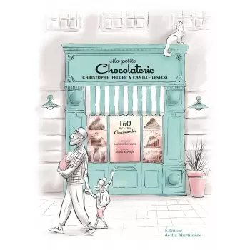 Christophe Felder MPCHOCfr Ma Petite Chocolaterie: 160 recettes gourmandes by Christophe Felder & Camille Lesecq - Hardcover ...