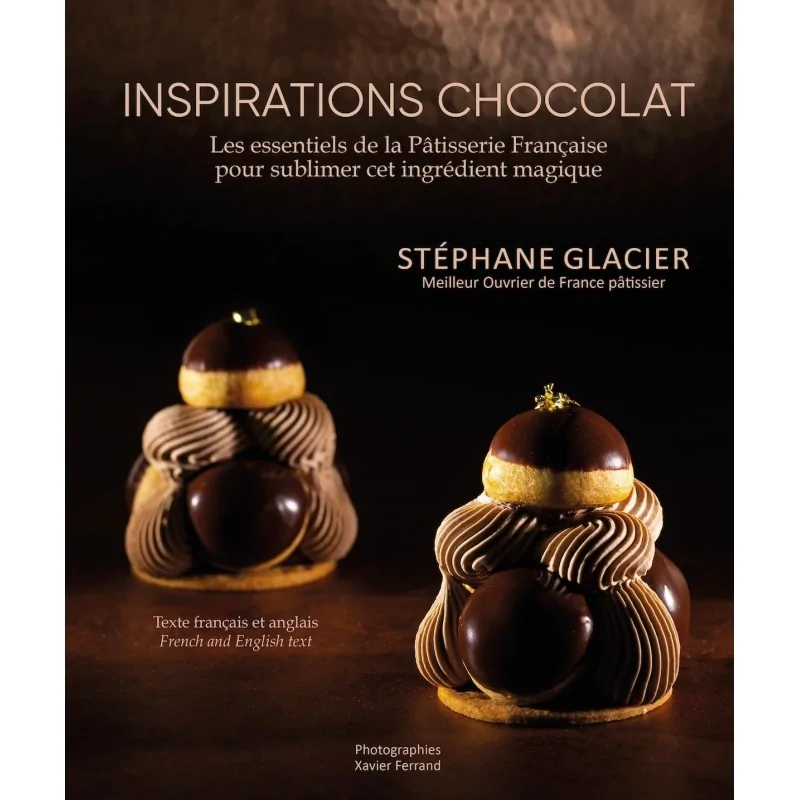 Inspirations Chocolat by Stéphane Glacier - Hardcover French and English Language Inspirations Chocolat by Stéphane Glacier - Hardcover French and English Language
