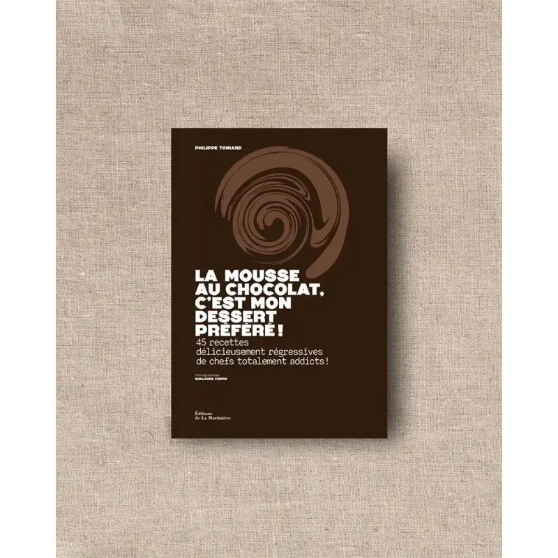 La Mousse au chocolat, c'est mon dessert préféré! by Philippe Toinard - French Language La Mousse au chocolat, c'est mon dessert préféré! by Philippe Toinard - French Language