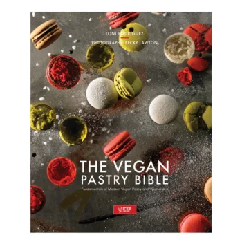 The Vegan Pastry Bible by Toni Rodríguez - English & Spanish Language