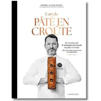 L'art du Pâté en Croûte by Frédéric Le Guen-Geffroy - Hardcover French Language