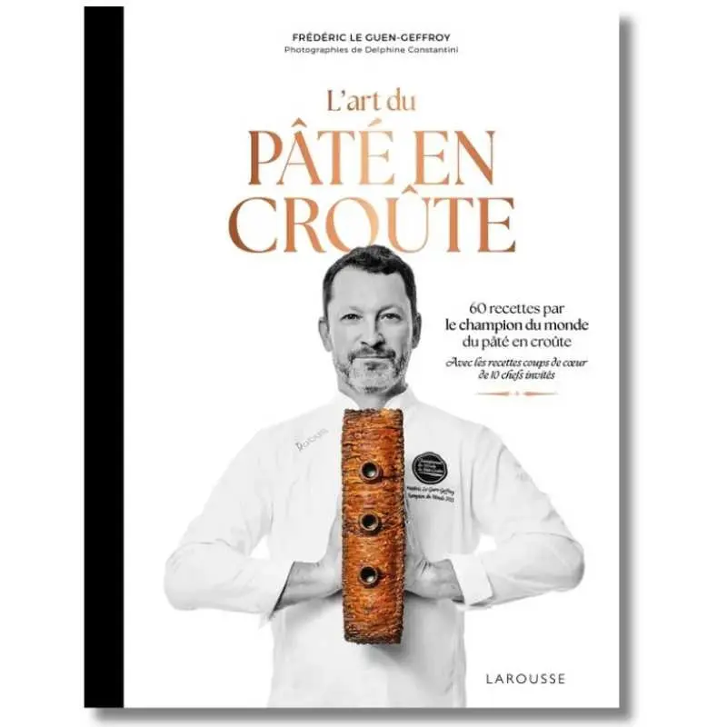 L'art du Pâté en Croûte by Frédéric Le Guen-Geffroy - Hardcover French Language L'art du Pâté en Croûte by Frédéric Le Guen-Geffroy - Hardcover French Language