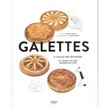 Galettes, à l'école des pâtissiers by Michel Tanguy - Hardcover French Language