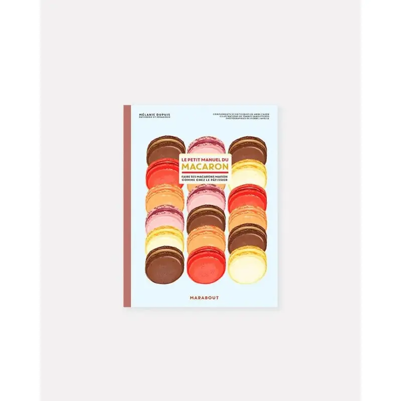 Le Petit Manuel Du Macaron by Melanie Dupuis - Hardcover French Language Le Petit Manuel Du Macaron by Melanie Dupuis - Hardcover French Language