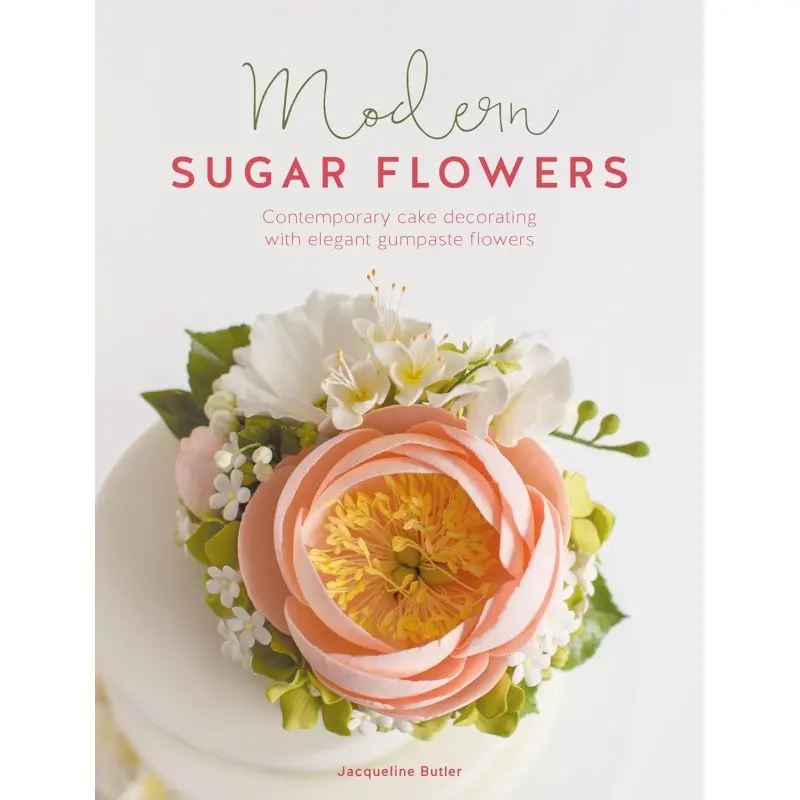 Modern Sugar Flowers by Jacqueline Butler - Hardcover - English