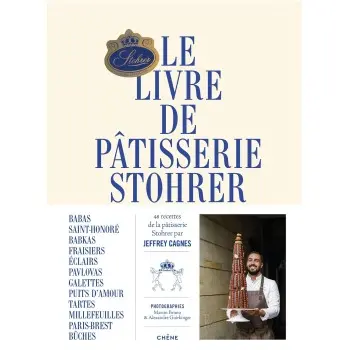 Le livre de pâtisserie Stohrer by Jeffrey Cagnes - Hardcover - French Language