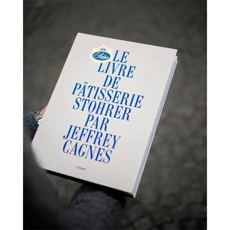 Le livre de pâtisserie Stohrer by Jeffrey Cagnes - Hardcover - French Language